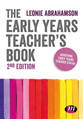 The Early Years Teacher′s Book: Erlangung des Status einer Kindergärtnerin - The Early Years Teacher′s Book: Achieving Early Years Teacher Status