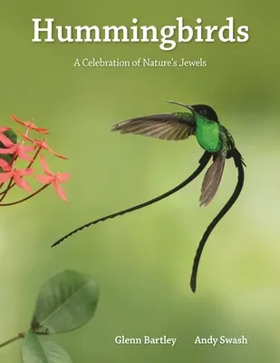 Kolibris: Ein Fest für die Juwelen der Natur - Hummingbirds: A Celebration of Nature's Jewels
