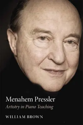 Menahem Pressler: Kunstfertigkeit im Klavierunterricht - Menahem Pressler: Artistry in Piano Teaching