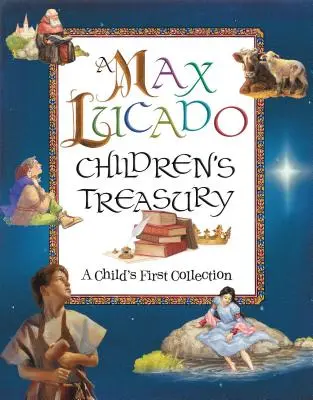 Eine Max Lucado-Schatzkammer für Kinder: Die erste Sammlung eines Kindes - A Max Lucado Children's Treasury: A Child's First Collection