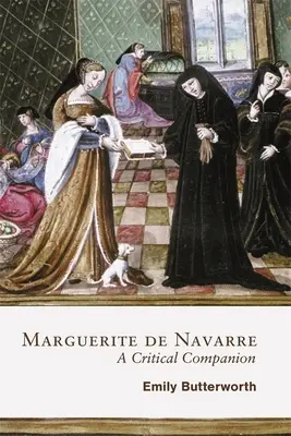 Marguerite von Navarra: Ein kritischer Begleiter - Marguerite de Navarre: A Critical Companion