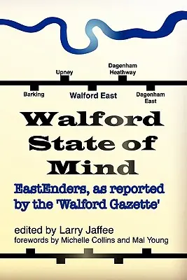 Walford State of Mind: Eastenders wie die Walford Gazette berichtet - Walford State of Mind: Eastenders as Reported by the Walford Gazette