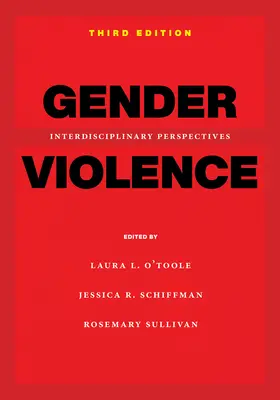 Geschlechtsspezifische Gewalt, 3. Auflage: Interdisziplinäre Perspektiven - Gender Violence, 3rd Edition: Interdisciplinary Perspectives