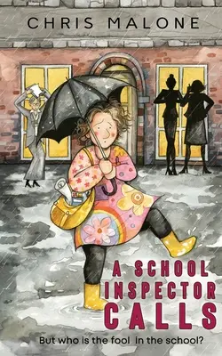 Ein Schulinspektor ruft: Aber wer ist der Narr in der Schule? - A School Inspector Calls: But Who is the Fool in the School?