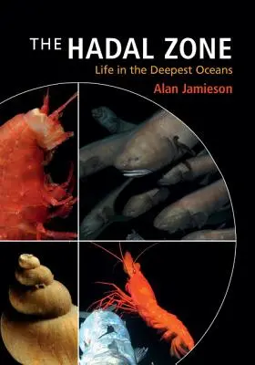 Die Hadal-Zone: Das Leben in den tiefsten Ozeanen - The Hadal Zone: Life in the Deepest Oceans