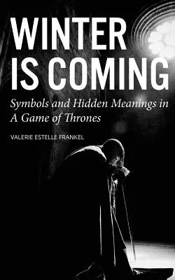 Winter is Coming: Symbole und verborgene Bedeutungen in A Game of Thrones - Winter is Coming: Symbols and Hidden Meanings in A Game of Thrones