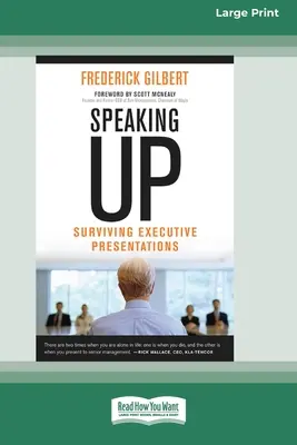 Reden: Präsentationen für Führungskräfte überleben [Standard-Großdruckausgabe mit 16 Seiten] - Speaking Up: Surviving Executive Presentations [Standard Large Print 16 Pt Edition]