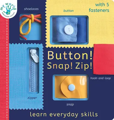 Knopf! Schnapp! Zip! Alltägliche Fertigkeiten lernen - Button! Snap! Zip!: Learn Everyday Skills