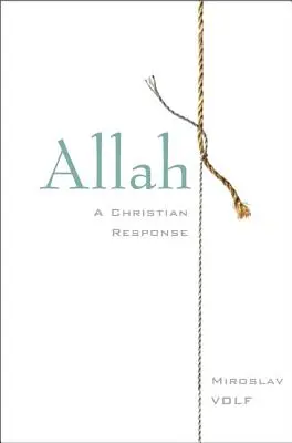 Allah: Eine christliche Antwort - Allah: A Christian Response