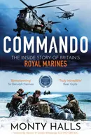 Commando - Die Innengeschichte der britischen Royal Marines - Commando - The Inside Story of Britain's Royal Marines