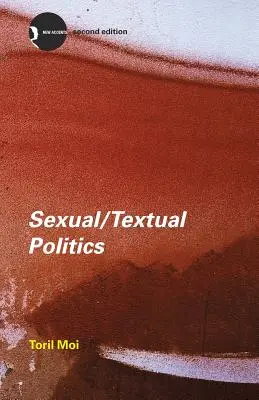 Sexuelle/Textuelle Politik: Feministische Literaturtheorie - Sexual/Textual Politics: Feminist Literary Theory
