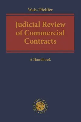 Gerichtliche Überprüfung von Handelsverträgen: Ein Handbuch - Judicial Review of Commercial Contracts: A Handbook