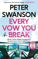 Every Vow You Break - „Mörderischer Spaß“ vom Sunday Times-Bestsellerautor von The Kind Worth Killing - Every Vow You Break - 'Murderous fun' from the Sunday Times bestselling author of The Kind Worth Killing