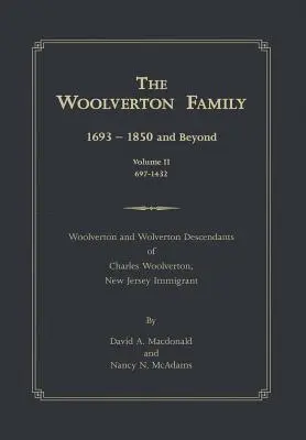 Die Familie Woolverton: 1693 - 1850 und darüber hinaus, Band II - The Woolverton Family: 1693 - 1850 and Beyond, Volume II