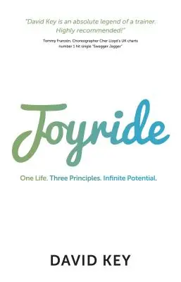 Spritztour: Ein Leben. Drei Prinzipien. Unendliches Potenzial. - Joyride: One Life. Three Principles. Infinite Potential.