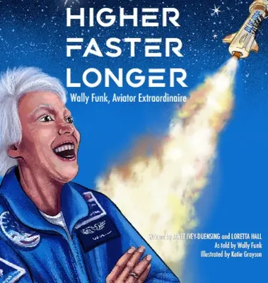 Höher, Schneller, Länger: Wally Funk - Higher, Faster, Longer: Wally Funk