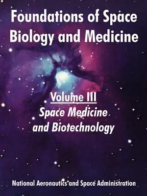 Grundlagen der Weltraumbiologie und -medizin: Band III (Weltraummedizin und Biotechnologie) - Foundations of Space Biology and Medicine: Volume III (Space Medicine and Biotechnology)