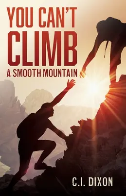 Einen glatten Berg kann man nicht besteigen - You Can't Climb a Smooth Mountain