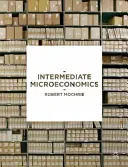 Mikroökonomie für Fortgeschrittene - Intermediate Microeconomics