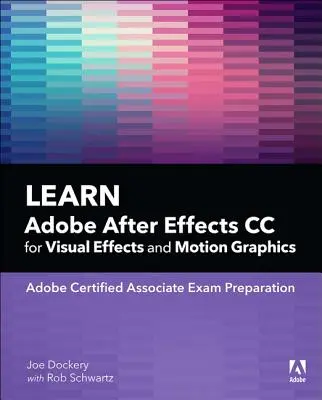 Lernen Sie Adobe After Effects CC für visuelle Effekte und Grafikanimationen - Learn Adobe After Effects CC for Visual Effects and Motion Graphics