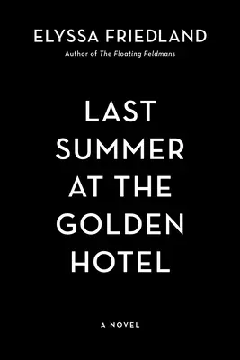 Der letzte Sommer im Goldenen Hotel - Last Summer at the Golden Hotel