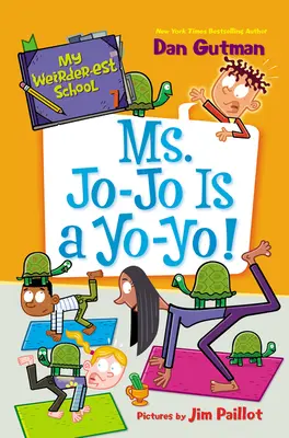 Meine seltsamste Schule #7: Frau Jo-Jo ist ein Yo-Yo! - My Weirder-Est School #7: Ms. Jo-Jo Is a Yo-Yo!