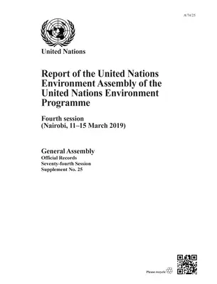 Bericht der Umweltversammlung der Vereinten Nationen des Umweltprogramms der Vereinten Nationen: Vierte Sitzung - Report of the United Nations Environment Assembly of the United Nations Environment Programme: Fourth Session