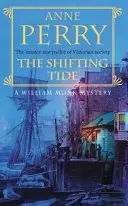 Shifting Tide (William Monk Mystery, Buch 14) - Ein fesselnder viktorianischer Krimi aus dem Londoner East End - Shifting Tide (William Monk Mystery, Book 14) - A gripping Victorian mystery from London's East End