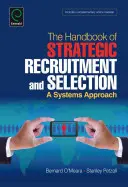 Handbuch der strategischen Rekrutierung und Auswahl: Ein Systemansatz - Handbook of Strategic Recruitment and Selection: A Systems Approach