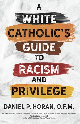 Der Leitfaden eines weißen Katholiken zu Rassismus und Privilegien - A White Catholic's Guide to Racism and Privilege