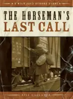 Der letzte Aufruf des Reiters - Horseman's Last Call