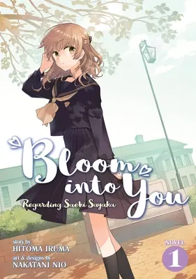 Bloom Into You (Light Novel): In Bezug auf Saeki Sayaka Bd. 1 - Bloom Into You (Light Novel): Regarding Saeki Sayaka Vol. 1