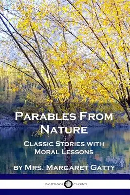 Gleichnisse aus der Natur: Klassische Geschichten mit moralischen Lektionen - Parables From Nature: Classic Stories with Moral Lessons