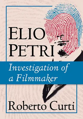 Elio Petri: Ermittlungen eines Filmemachers - Elio Petri: Investigation of a Filmmaker