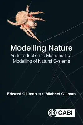 Die Natur modellieren: Eine Einführung in die mathematische Modellierung von natürlichen Systemen - Modelling Nature: An Introduction to Mathematical Modelling of Natural Systems