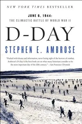 D-Day: 6. Juni 1944: Die ultimative Schlacht des Zweiten Weltkriegs - D-Day: June 6, 1944: The Climactic Battle of World War II