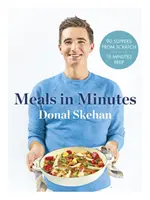 Donal's Mahlzeit in Minuten: 90 Mahlzeiten von Grund auf, 15 Minuten Vorbereitung - Donal's Meal in Minutes: 90 Suppers from Scratch, 15 Minutes Prep