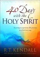 40 Tage mit dem Heiligen Geist: Eine Reise, um seine Gegenwart auf neue Weise zu erfahren - 40 Days with the Holy Spirit: A Journey to Experience His Presence in a Fresh New Way