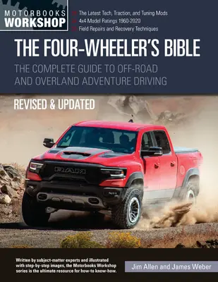 Die Bibel für Vierradfahrer: Der komplette Leitfaden für Offroad- und Überland-Abenteuerfahrten - The Four-Wheeler's Bible: The Complete Guide to Off-Road and Overland Adventure Driving