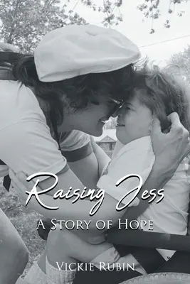 Jess aufziehen: Eine Geschichte der Hoffnung - Raising Jess: A Story of Hope