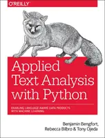 Angewandte Textanalyse mit Python: Sprachbewusste Datenprodukte mit maschinellem Lernen ermöglichen - Applied Text Analysis with Python: Enabling Language-Aware Data Products with Machine Learning
