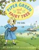 Piper Green und der Märchenbaum: Kuchenmädchen - Piper Green and the Fairy Tree: Pie Girl