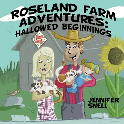 Roseland Farm Adventures: Geheiligte Anfänge - Roseland Farm Adventures: Hallowed Beginnings