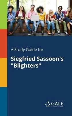 Ein Studienführer für Siegfried Sassoon's Blighters