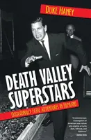 Death Valley Superstars: Gelegentlich tödliche Abenteuer im Filmland - Death Valley Superstars: Occasionally Fatal Adventures in Filmland