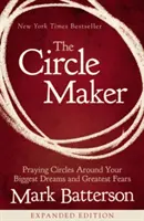 Der Kreis-Macher: Gebetskreise um Ihre größten Träume und größten Ängste - The Circle Maker: Praying Circles Around Your Biggest Dreams and Greatest Fears