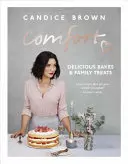 Trost: Köstliche Backwaren und Leckereien für die Familie - Comfort: Delicious Bakes & Family Treats