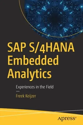 SAP S/4hana Eingebettete Analytik: Erfahrungen aus der Praxis - SAP S/4hana Embedded Analytics: Experiences in the Field