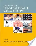Grundzüge der körperlichen Gesundheit in der Psychiatrie - Essentials of Physical Health in Psychiatry