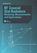 RF Koaxiale Schlitzstrahler: Modellierung, Messungen und Anwendungen - RF Coaxial Slot Radiators: Modeling, Measurements and Applications